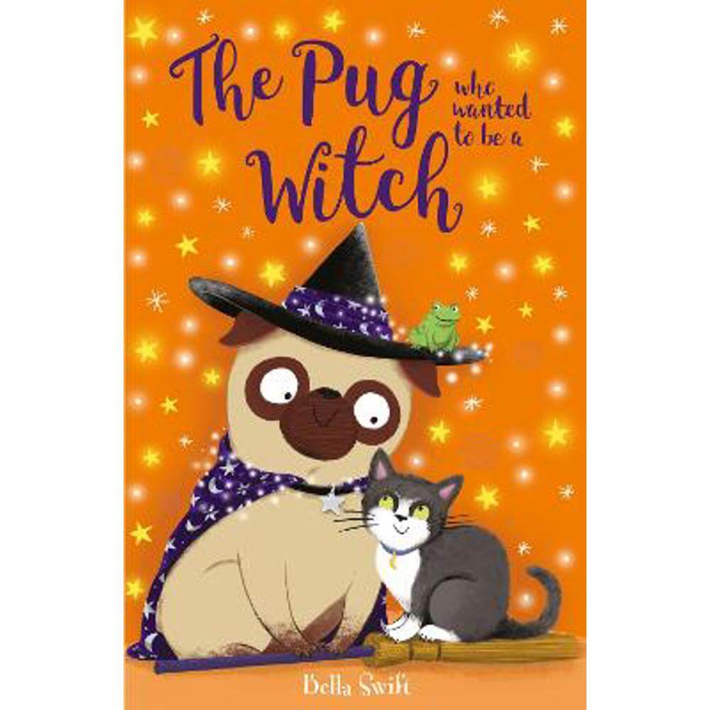 The Pug who wanted to be a Witch (Paperback) - Bella Swift